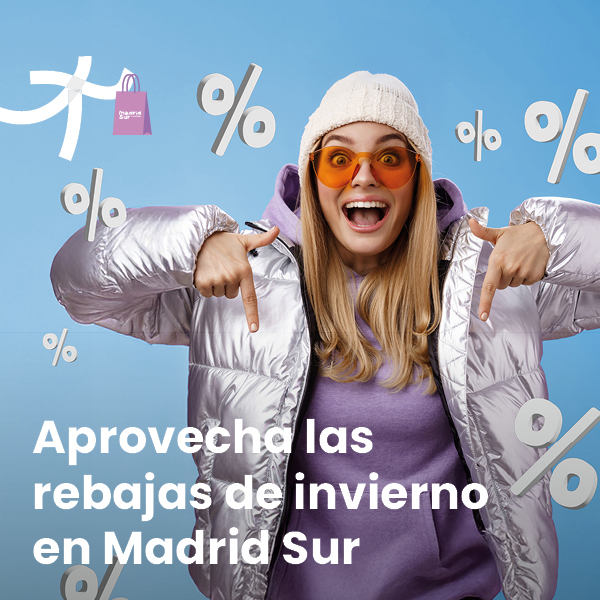 Aprovecha las rebajas de invierno en Madrid Sur